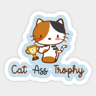 Cat ass trophy (catastrophe pun) Sticker